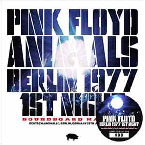 Pink Floyd - Berlin 1977 1st Night Soundboard Master Album