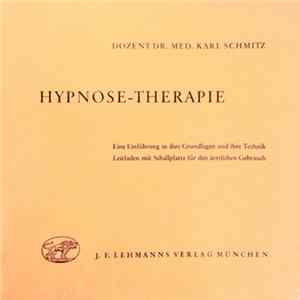 Dozent Dr. Med. Karl Schmitz - Hypnose-Therapie Album