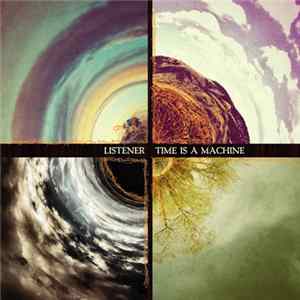 Listener - Time Is A Machine Album