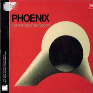 Hans Koller Free Sound - Phoenix Album
