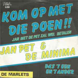 Jan Pet & De Minima - Kom Op Met Die Poen!! (Jan Met De Pet Zal Wel Betalen) Album