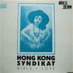 Hongkong Syndikat - Girls I Love Album