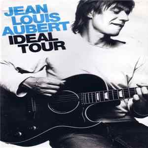 Jean-Louis Aubert - Ideal Tour Album