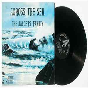 The Jaggers Family - Across The Sea Album
