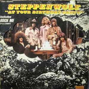 Steppenwolf - At Your Birthday Party Album