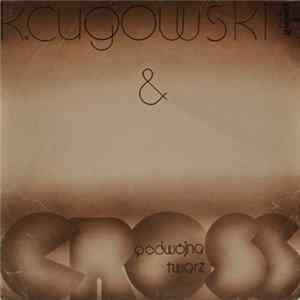 K.Cugowski & Cross - Podwójna Twarz Album