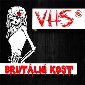 VHS - Brutální Kost Album