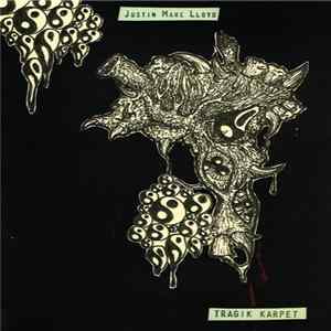 Justin Marc Lloyd - Tragik Karpet Album