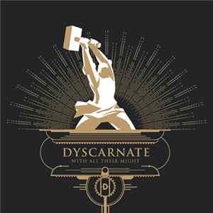 Dyscarnate - With All Their Might Album