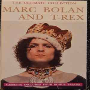 Marc Bolan And T-Rex - The Ultimate Collection Album