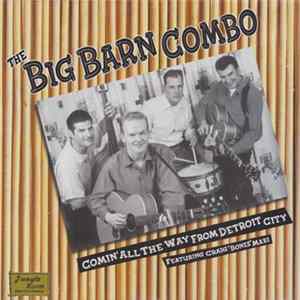 The Big Barn Combo - Comin' All The Way From Detroit City Album