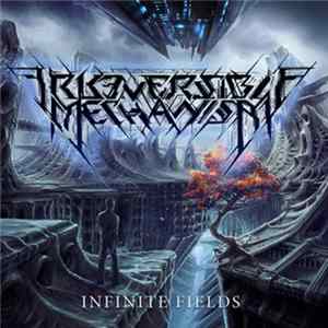 Irreversible Mechanism - Infinite Fields Album