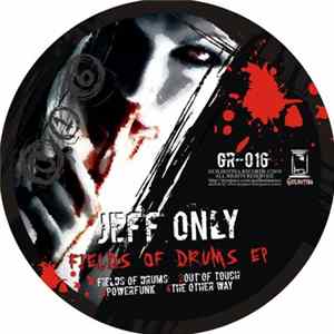 Jeff Only - Fields Of Drums EP Album