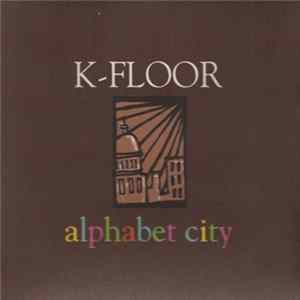K-Floor - Alphabet City Album