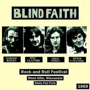 Blind Faith - Rock And Roll Festival (West Allis, Wisconsin, State Fair Park, 1969) Album