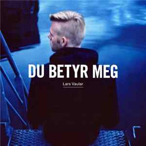 Lars Vaular - Du Betyr Meg Album