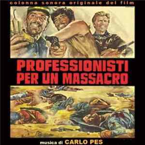Carlo Pes - Professionisti Per Un Massacro (Colonna Sonora Originale Del Film In Stereo) Album