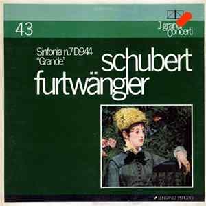 Schubert, Furtwängler - Sinfonia N. 7 D.944 "Grande" Album