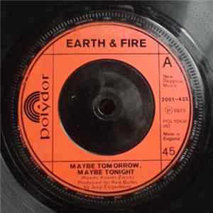 Earth & Fire - Maybe Tomorrow, Maybe Tonight Album