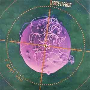 Face II Face - I Want You Album