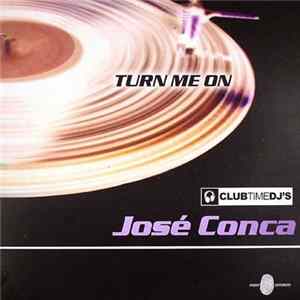 José Conca - Turn Me On Album