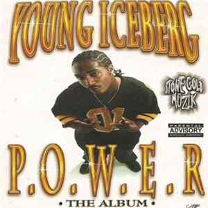 Young Iceberg - P.O.W.E.R. Album