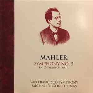 Mahler, San Francisco Symphony, Michael Tilson Thomas - Symphony No. 5 Album