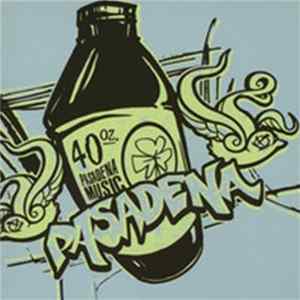 Pasadena - 40 Oz. Pasadena Music Album
