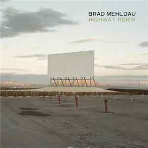 Brad Mehldau - Highway Rider Album