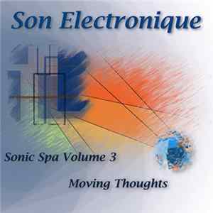 Son Electronique - Sonic Spa Volume 3 - Moving Thoughts Album
