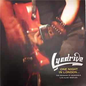 Lyadrive - One Night In London... The Denmark St. Sessions & "Live Alive" Bootleg Album