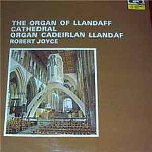 Robert Joyce , Alexandre Guilmant - The Organ Of Llandaff Cathedral (Organ Cadeirlan Llandaff) Album