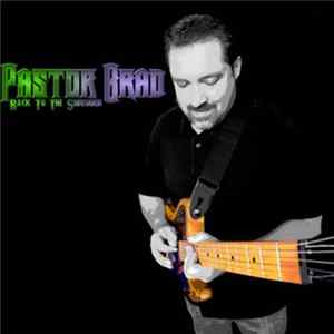 Pastor Brad - Back To The Shredder Album