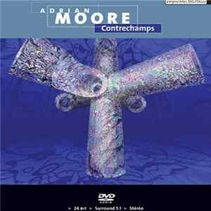 Adrian Moore - Contrechamps Album
