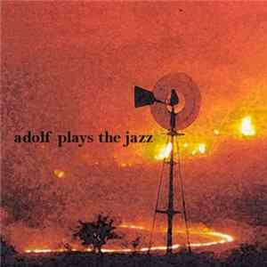 Adolf Plays The Jazz - Cognac Or Brandy Album
