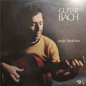 André Bénichou - Guitar Bach Album