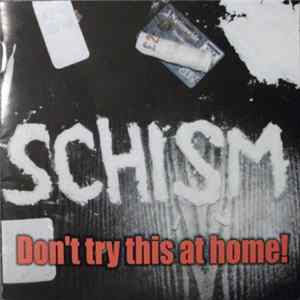 Schism - Don't Try This At Home! Album