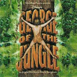 Various - George Of The Jungle (An Original Walt Disney Records Soundtrack) Album