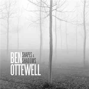 Ben Ottewell - Shapes & Shadows Album