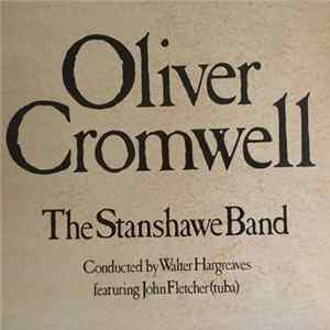 The Stanshawe Band Conducted By Walter Hargreaves Featuring John Fletcher - Oliver Cromwell Album