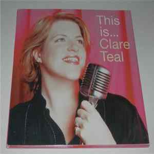 Clare Teal - This Is... Clare Teal Album
