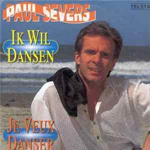 Paul Severs - Ik Wil Dansen / Je Veux Danser Album