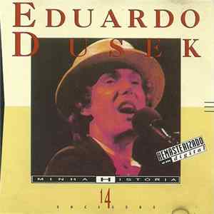Eduardo Dusek - Minha História Album