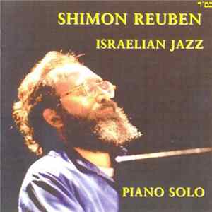 Shimon Reuben - Israelian Jazz - Piano Solo Album