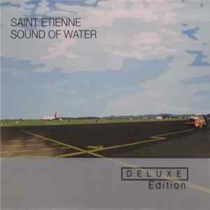 Saint Etienne - Sound Of Water Album