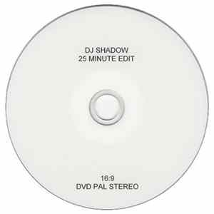 DJ Shadow - 25 Minute Edit Album