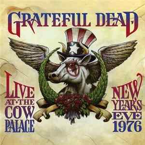 The Grateful Dead - Live At The Cow Palace, New Year's Eve 1976 Album