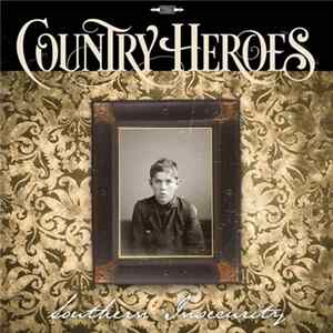 Country Heroes - Southern Insecurity Album