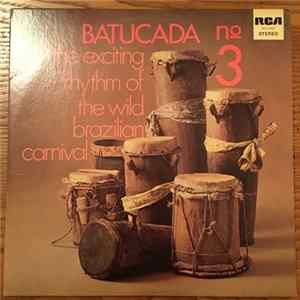 Batucada - Batucada Nº 3 (The Exciting Rhythm Of The Wild Brazilian Carnival) Album