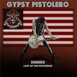 Gypsy Pistolero - Duende: Last Of The Pistoleros Album